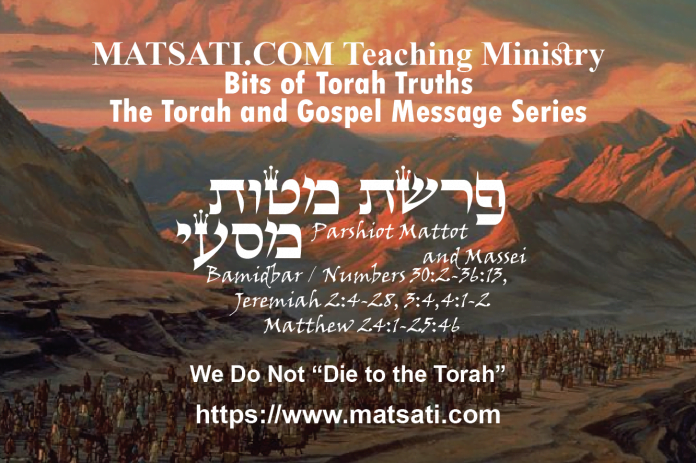 We Do Not “Die To The Torah” פרשיות מטות- מסעי, Parshiyot Mattot/Massei ...